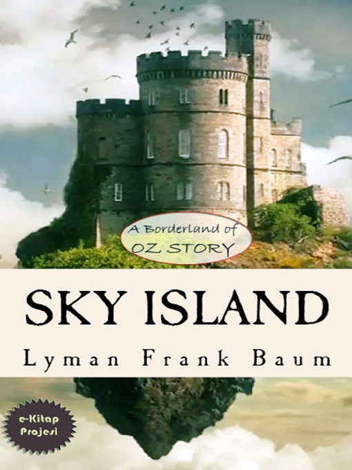 Title details for Sky Island by Lyman Frank Baum - Available